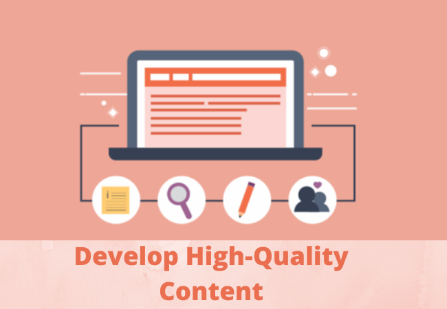 Develop High-Quality Content