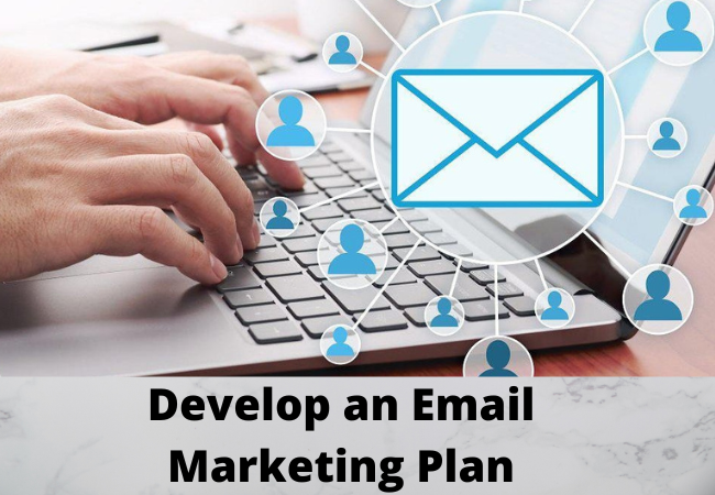 Develop an Email Marketing Plan