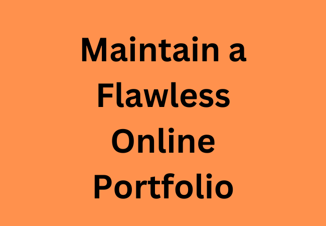 Maintain a Flawless Online Portfolio