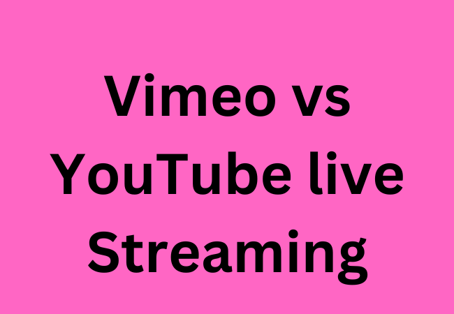 Vimeo vs YouTube Live-Streaming: