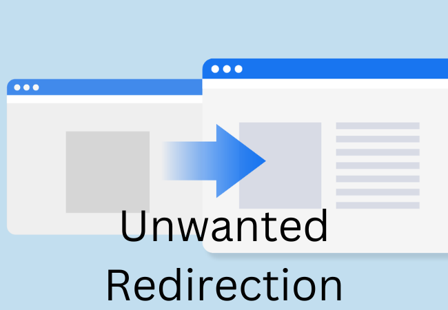 Unwanted Redirection: