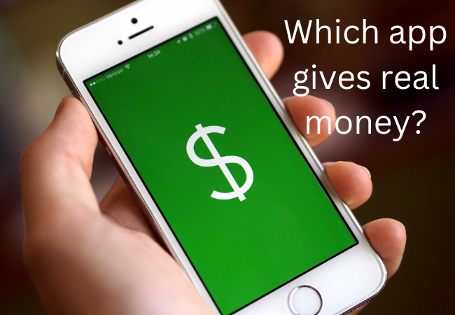 Which app gives real money?