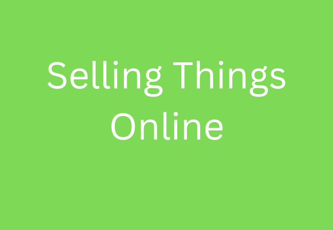 Selling Things Online