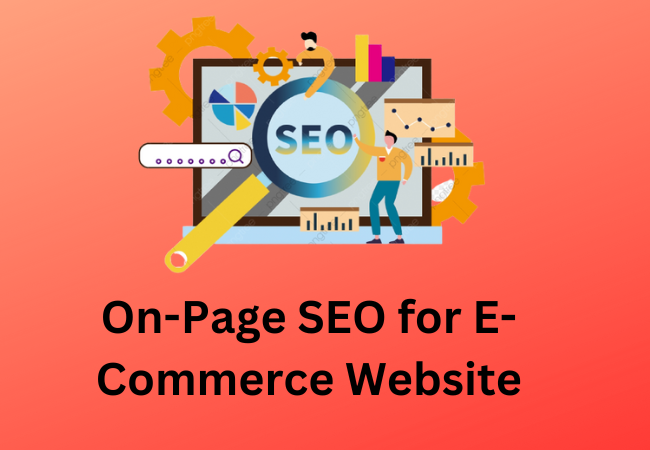 On-Page SEO for E-Commerce Website
