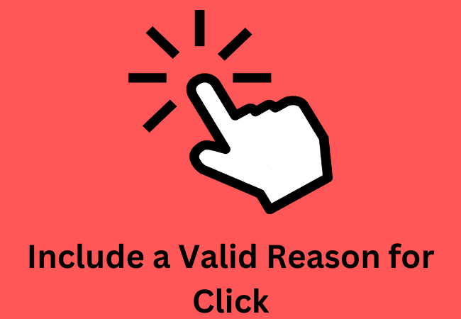 Include a Valid Reason for Click