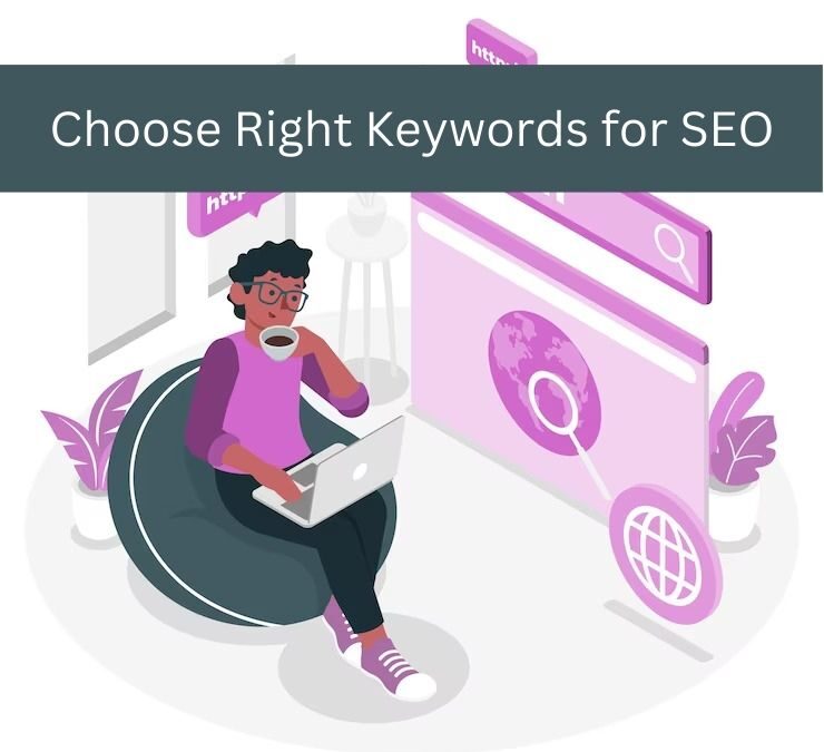 How to Choose the Right Keywords for SEO