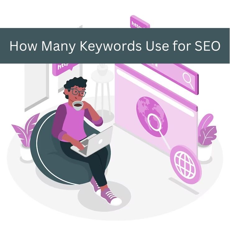 How Many Keywords to Use For SEO