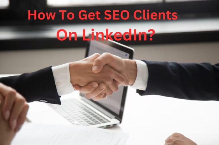 How To Get SEO Clients On LinkedIn