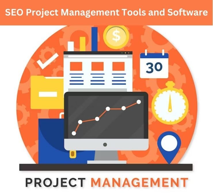 SEO Project Management Tools and Software