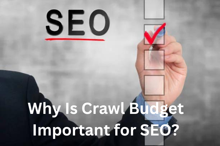 Warum ist das Crawl-Budget für SEO wichtig?