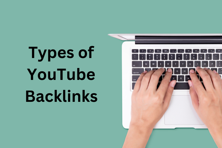 Types of YouTube Backlinks