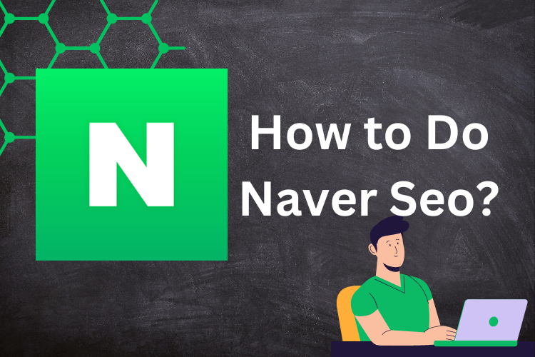 How to Do Naver Seo?