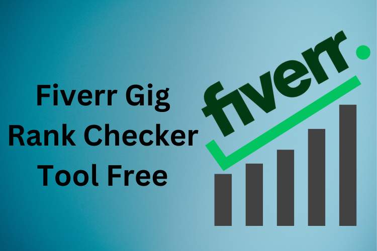 5 Fiverr Gig Rank Checker Tool Free