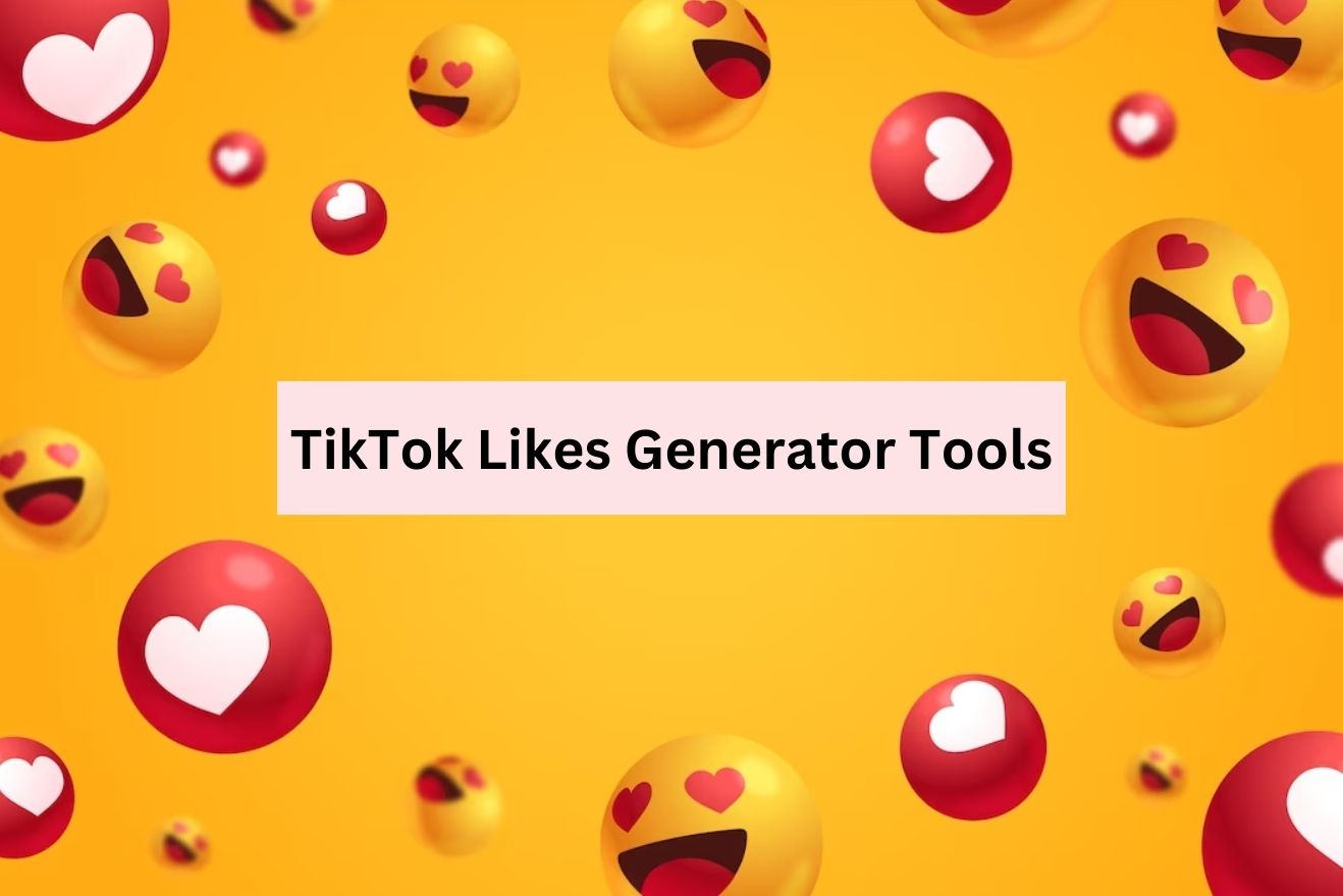 TikTok Likes Generator Tools