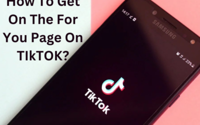 How To Get On The For You Page On TikTok?