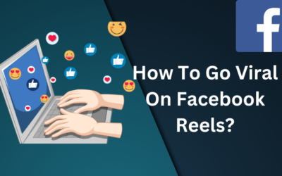 How To Go Viral On Facebook Reels?