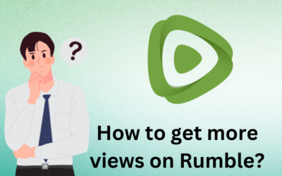 How to Get More Views on Rumble?