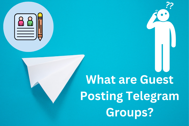 What are Guest Posting Telegram Groups?