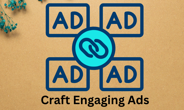 Craft Engaging Ads