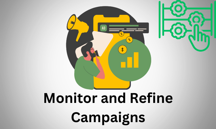 Monitor and Refine Campaigns