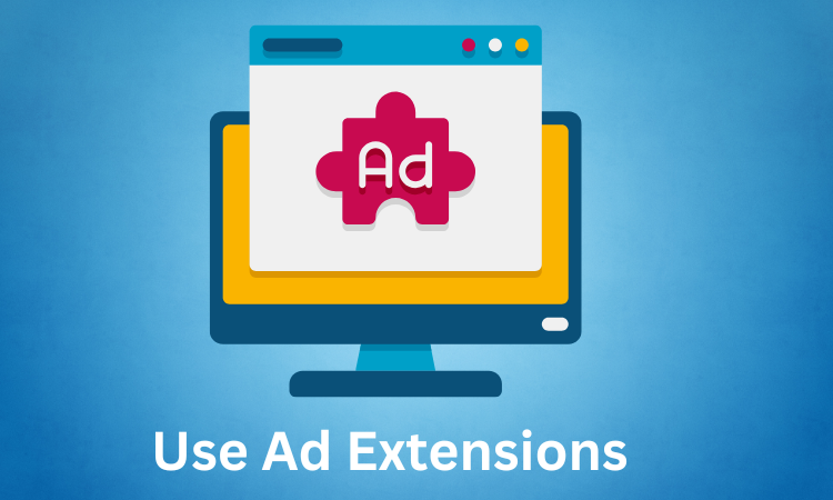 Use Ad Extensions to Add More Information